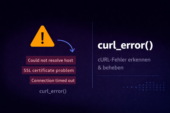 Illustration zum Tutorial: PHP curl_error(): cURL-Fehler erkennen, auslesen und beheben