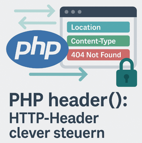Modernes Titelbild für einen PHP header() Blogartikel: PHP-Logo, Browserfenster mit HTTP-Headern, Weiterleitungspfeile und Sicherheitsschloss, technische Farbtöne.