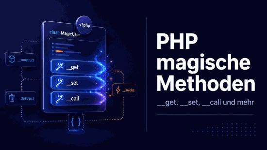 Illustration zum Tutorial: PHP Magic Methods: __get, __set, __call und Co
