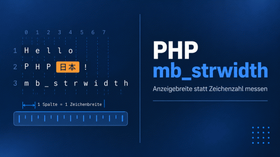 Illustration zum Tutorial: PHP mb_strwidth() Function: Anzeigebreite statt Zeichenzahl