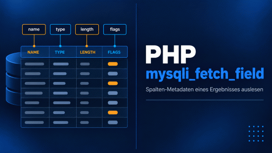 Illustration zum Tutorial: PHP mysqli_fetch_field() Function: Spalten-Metadaten lesen