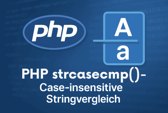 Modernes Titelbild mit PHP-Logo, Buchstabenvergleich A/a und Text „PHP strcasecmp() - Case-insensitive Stringvergleich“.